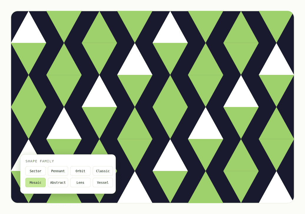 Eight shape families to choose from
